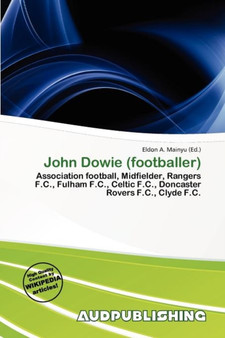 John Dowie (Footballer) by Eldon A Mainyu - Paperback