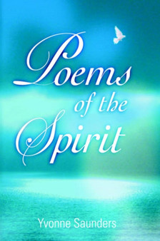 Poems of the Spirit by Yvonne Saunders - Paperback