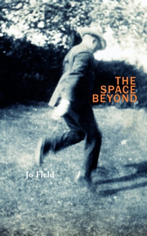 The Space Beyond by Jo Field - Paperback