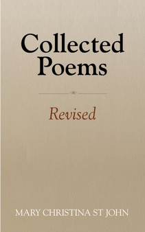 Collected Poems by Mary Christina St John - Paperback