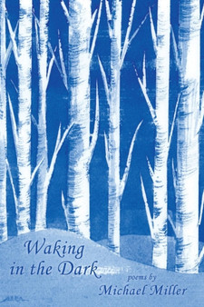 Waking in the Dark by Michael Miller - Paperback