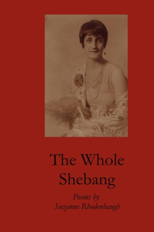 The Whole Shebang by Suzanne Rhodenbaugh - Paperback