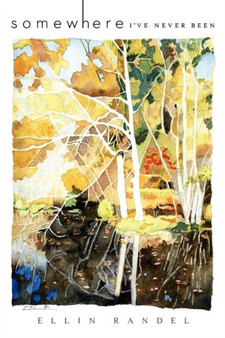 Somewhere I've Never Been by Ellin Randel - Paperback