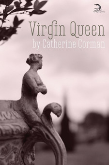 Virgin Queen by Catherine Corman - Paperback