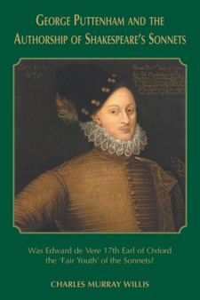 George Puttenham and the Authorship of Shakespeare's Sonnets by Charles Murray Willis - Paperback