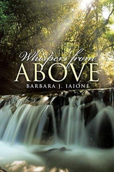 Whispers from Above by Barbara J Iaione - Paperback