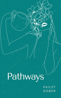 Pathways by Kailey Gober - Paperback