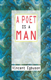 A Poet is a Man by Vincent Egbuson - Paperback