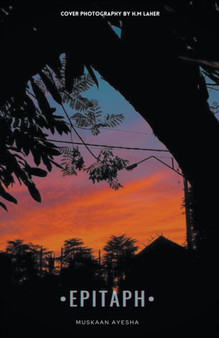 Epitaph by Muskaan Ayesha - Paperback