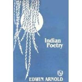 Indian Poetry by Sir Edwin Arnold - Hardback