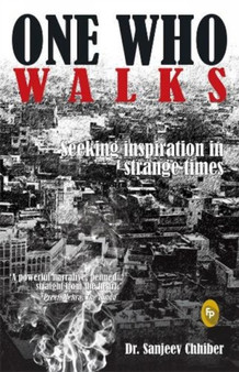 One Who Walks by Sanjeev Chhiber - Paperback