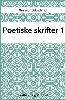 Poetiske skrifter 1 by Meir Aron Goldschmidt - Paperback