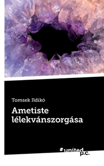 Ametiste Lelekvanszorgasa by Tomsek Ildiko - Paperback