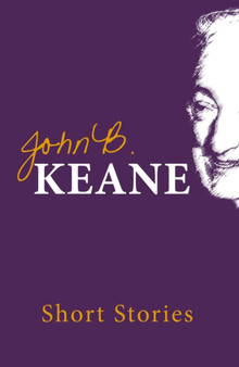 The Short Stories of John B. Keane by Mr John B Keane - Paperback