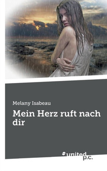 Mein Herz Ruft Nach Dir by Melany Isabeau - Paperback