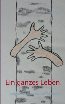Ein Ganzes Leben by Eike M Falk - Paperback