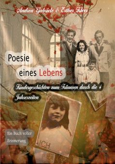 Poesie eines Lebens. Kindergeschichten zum Traumen durch die 4 Jahreszeiten by Andrea Gabriele - Paperback