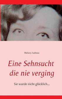 Eine Sehnsucht Die Nie Verging by Melany Isabeau - Paperback