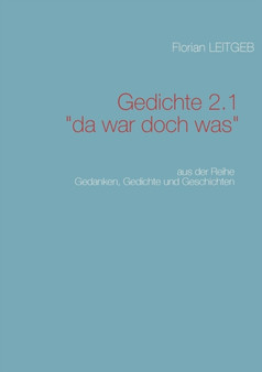 Gedichte 2.1 by Florian Leitgeb - Paperback
