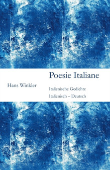 Poesie Italiane : Italienisch - Deutsch by Hans Winkler - Paperback