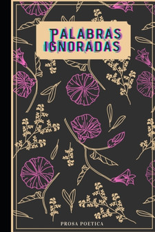 Palabras Ignoradas : Prosa poetica by Franco Ragin Waldan - Paperback