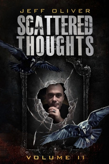 Scattered Thoughts : Volume II : 2 by Jeff Oliver - Paperback