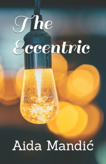 The Eccentric by Aida Mandic - Paperback