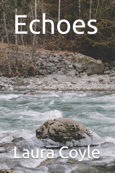 Echoes by Laura Coyle - Paperback
