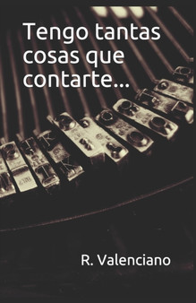 Tengo tantas cosas que contarte... by R Valenciano - Paperback