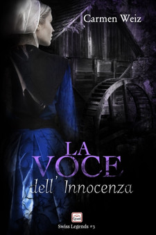 La voce dell'innocenza (Swiss Legends #3) : Una serie di romanzi polizieschi con molta avventura : 3 by Romanzi Thriller - Paperback