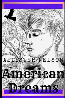 American Dreams : Poems on the Contemporary Mythic by Allister Nelson - Paperback
