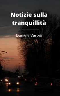 Notizie sulla tranquillita by Daniele Veroni - Paperback