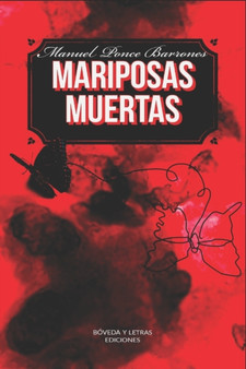 Mariposas Muertas by Manuel Ponce Barrones - Paperback