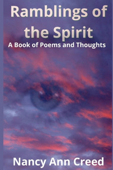 Ramblings of the Spirit : A book of poems and thoughts : 4 by Nancy Ann Creed - Paperback