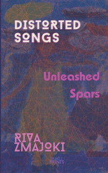 Distorted Songs : Unleashed Spars by Riva Zmajoki - Paperback