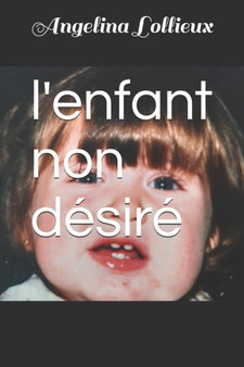 l'enfant non desire by Angelina Marie Anne Lollieux - Paperback