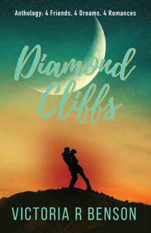 Diamond Cliffs : Anthology by Victoria R Benson - Paperback
