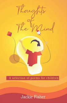 Thoughts of The Mind : A selection of poems for children by Jackie Fisher - Paperback