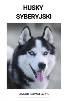 Husky Syberyjski by Jakub Kowalczyk - Paperback