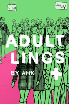 Adultlings + by Andrew Hammond Kendall - Paperback