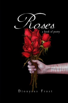 Roses a Book of Poems by Adam Snowflake - Paperback