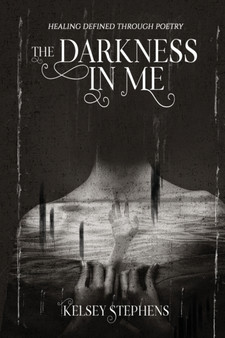 The Darkness In Me by Kelsey Stephens - Paperback