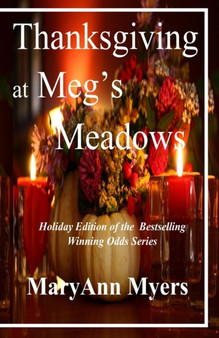 Thanksgiving at Meg's Meadows : Book Eleven of the Winning Odds Series by Maryann Myers - Paperback