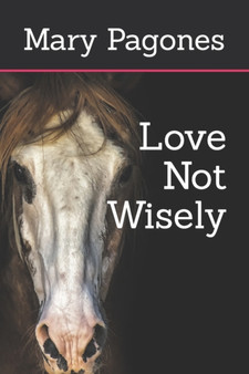 Love Not Wisely : 9 by Mary Pagones - Paperback