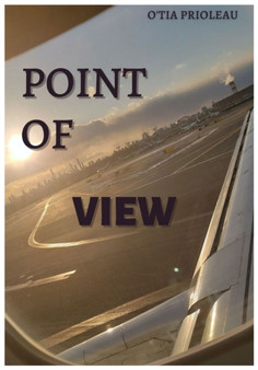 Point of View by O'Tia Prioleau - Paperback