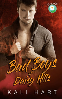 Bad Boys of Daisy Hills Collection by Kali Hart - Paperback