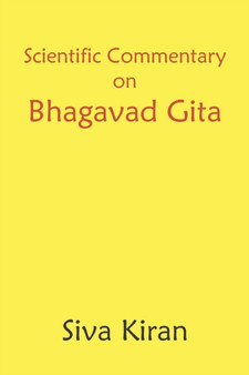 Scientific Commentary on Bhagavad Gita by Siva Kiran - Paperback