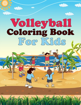 Volleyball Coloring Book For Kids : Cute Volleyball Coloring Book by Press wow Volleyball Press - Paperback