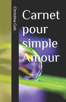Carnet pour simple Amour by Christina Goh - Paperback