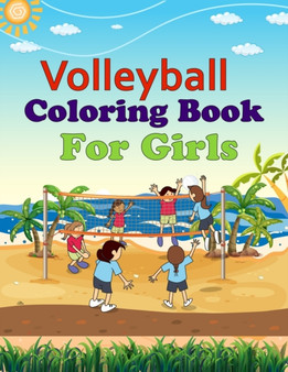 Volleyball Coloring Book For Girls : Volleyball Coloring Book by Press wow Volleyball Press - Paperback